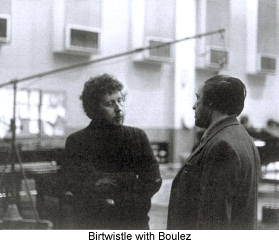 Birtwistle and Boulez